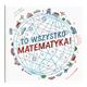 To wszystko matematyka!-9791