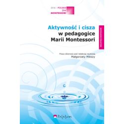 Aktywność i cisza w pedagogice Marii Montessori