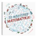 To wszystko matematyka!