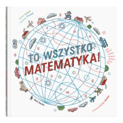 To wszystko matematyka!