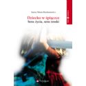 Dziecko w śpiączce. Sens życia, sens troski