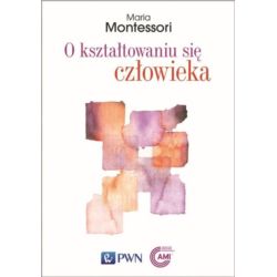 O kształtowaniu się człowieka